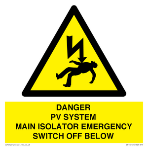 DANGER PV SYSTEM MAIN ISOLATOR EMERGENCY SWITCH OFF BELOW